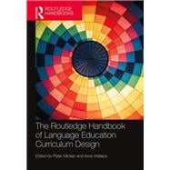 The Routledge Handbook of Language Education Curriculum Design
