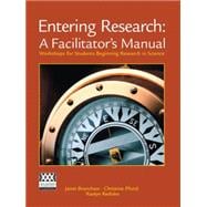 Entering Research: A Facilitator's Manual Workshops for Students Beginning Research in Science