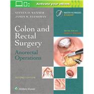 Colon and Rectal Surgery: Anorectal Operations
