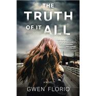 The Truth of it All A Novel