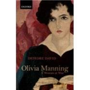 Olivia Manning A Woman at War