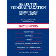 Selected Federal Taxation Statutes & Regulations, with Motro Tax Map 2007