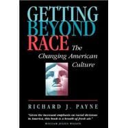 Getting Beyond Race The Changing American Culture
