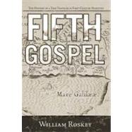 Fifth Gospel : The Odyssey of a Time Traveler in First-Century Palestine