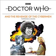 Doctor Who and the Revenge of the Cybermen A Fourth Doctor Adventure