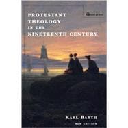 Protestant Theology in the Nineteenth Century