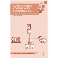 Convenience Voting and Technology The Case of Military and Overseas Voters