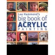 Lee Hammond's Big Book of Acrylic Painting