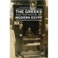 The Greeks and the Making of Modern Egypt