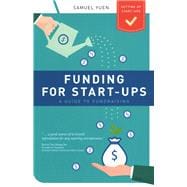 Funding for Start-ups A Guide to Fundraising
