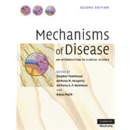 Mechanisms of Disease: An Introduction to Clinical Science