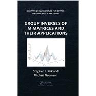 Group Inverses of M-Matrices and Their Applications