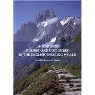 Mountains Figured and Disfigured in the English-Speaking World