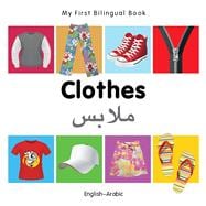 My First Bilingual Book–Clothes (English–Arabic)