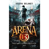 Arena 13, Tome 01
