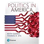 Politics in America, 2016 Presidential Election Edition -- Books a la Carte