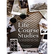A Companion to Life Course Studies