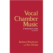 Vocal Chamber Music, Second Edition: A Performer's Guide