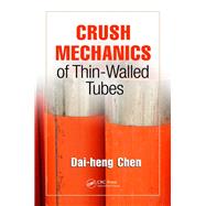 Crush Mechanics of Thin-Walled Tubes