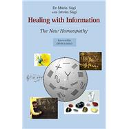 Healing with Information The New Homeopathy