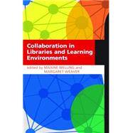 Collaboration in Libraries and Learning Environments
