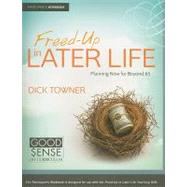 Freed-up in Later-life Participants Guide: Planning Now for Beyond 65