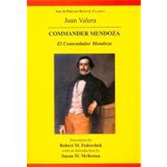 Juan Valera: Commander Mendoza El Comendador Mendoza
