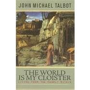 The World Is My Cloister