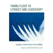 Taking Flight to Literacy and Leadership! Soaring to New Heights in Learning