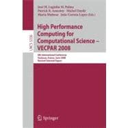High Performance Computing for Computational Science - VECPAR 2008 : 8th International Conference, Toulouse, France, June 24-27, 2008. Revised Selected Papers