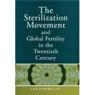 The Sterilization Movement and Global Fertility in the Twentieth Century