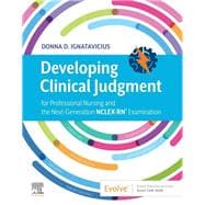 Developing Clinical Judgment for Professional Nursing and the Next-generation NCLEX-RN Examination,9780323718585