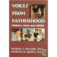 Voices From Fatherhood: Fathers Sons & Adhd