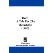 Buff : A Tale for the Thoughtful (1906)