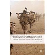 The Psychology of Modern Conflict Evolutionary Theory, Human Nature and a Liberal Approach to War