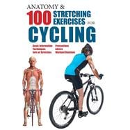 Anatomy & 100 Stretching Exercises for Cycling