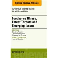 Foodborne Illness: Latest Threats and Emerging Issues