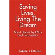 Saving Lives, Living the Dream