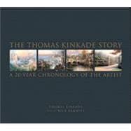 Thomas Kinkade Story : A 20-Year Chronology of the Artist,9780821228586