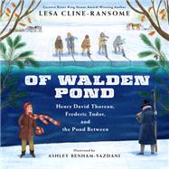 Of Walden Pond Henry David Thoreau, Frederic Tudor, and the Pond Between