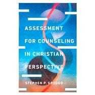 Assessment for Counseling in Christian Perspective