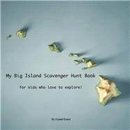 My Big Island Scavenger Hunt Book For kids who love to explore!