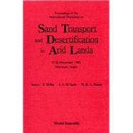 Proceedings of the International Workshop on Sand Transport and Desertification in Arid Lands 17-26 November 1985, Khartoum, Sudan
