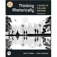 Thinking Rhetorically: A Guide to College Writing [Rental Edition]