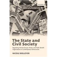 The State and Civil Society Regulating Interest Groups, Parties, and Public Benefit Organizations in Contemporary Democracies