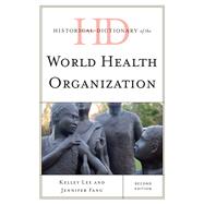 Historical Dictionary of the World Health Organization