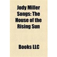 Jody Miller Songs : The House of the Rising Sun, He's So Fine, Baby I'm Yours, (You Make Me Feel Like) a Natural Woman, to Know Him Is to Love Him