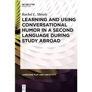 Learning and Using Conversational Humor in a Second Language During Study Abroad