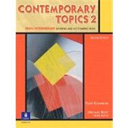 Contemporary Topics 2 : High-Intermediate Listening and Note-Taking Skills