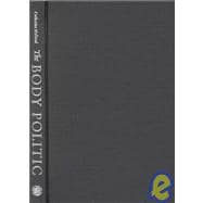 The Body Politic: Foundings, Citizenship, and Difference in the American Political Imagination,9780415928588